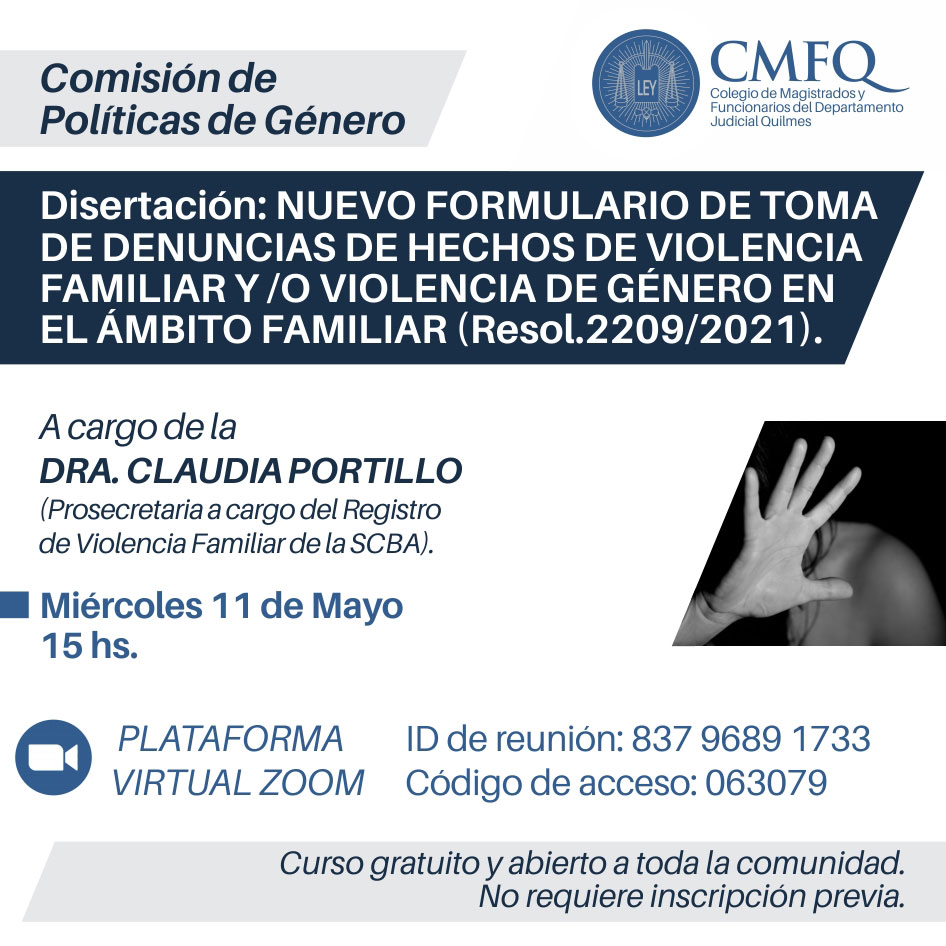 Charla:  NUEVO FORMULARIO DE TOMA DE DENUNCIAS DE HECHOS DE VIOLENCIA FAMILIAR Y /O VIOLENCIA DE GÉNERO EN EL ÁMBITO FAMILIAR (Resol.2209/2021)